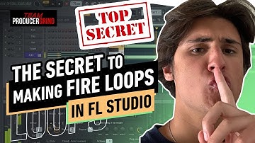 The Secret to Making FIRE Loops in FL Studio