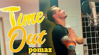 Pomaz - Time-Out (LIVE video) 🔥🔥🔥