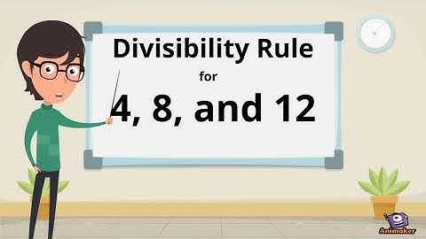 Divisibility Rules for 4, 8 and 12