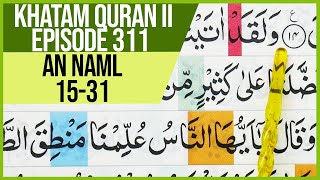 KHATAM QURAN II SURAH AN NAML  AYAT 15-31 TARTIL  BELAJAR MENGAJI PELAN PELAN EP 311