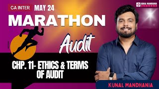 Ethics and Terms Of Audit Eng | CA Inter Audit Marathons | May 24 | Kunal Mandhania | Revision