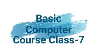 Basic Computer Course Class 7