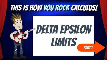 Delta Epsilon Limits Part 1 | This is how You Rock Calculus!