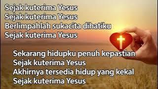 Sejak Kuterima Yesus