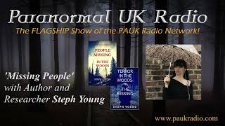 Paranormal UK Radio Show - The Missing with Researcher and Author Steph Young