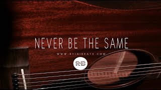 Ed Sheeran Type Beat "Never Be The Same" (Acoustic Guitar Pop Instrumental 2019) chords