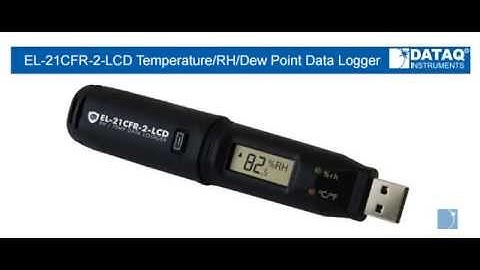 Introducing the EL-21CFR-2-LCD Temperature and Humidity Data Logger