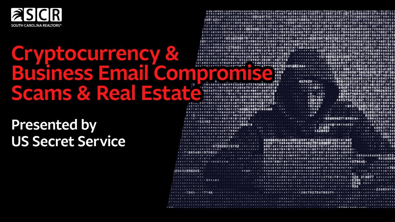 Cryptocurrency/Business Email Compromise Scams & Real Estate
