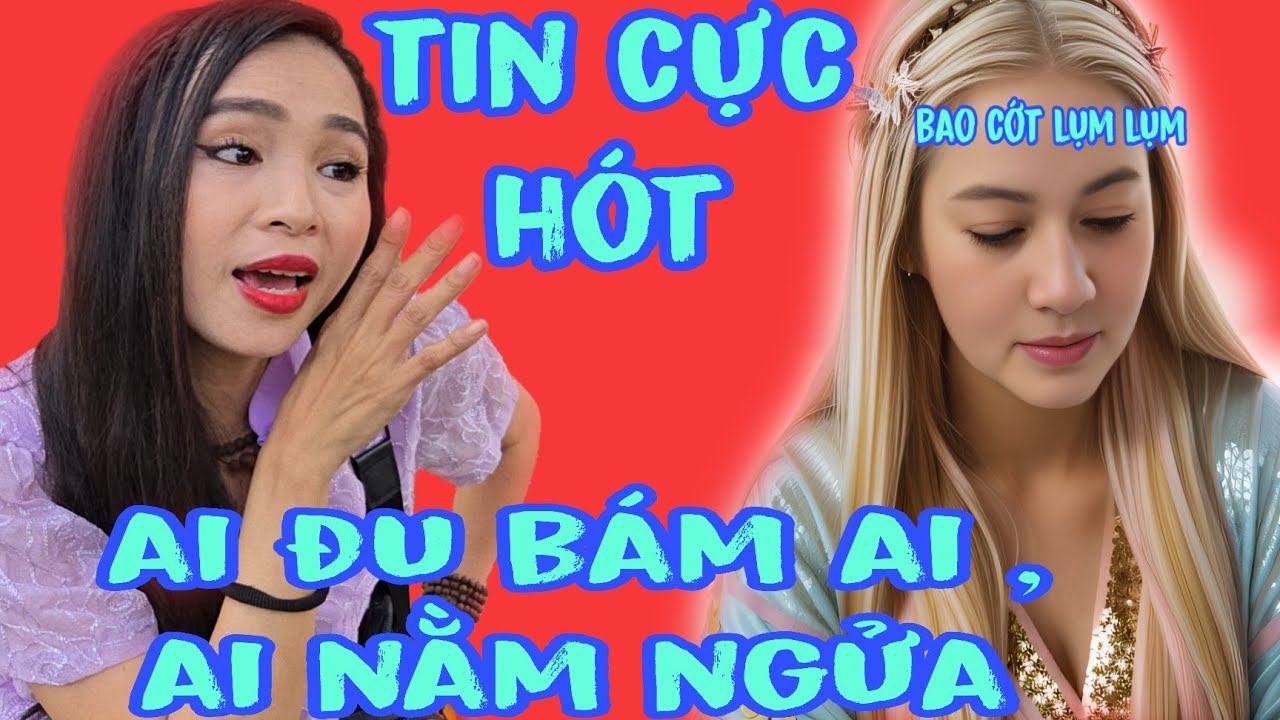 Nóng, Bích Trâm trả lời Bao Cớt Lụm Lụm Ai đu bám ai ,ai là người nằm ngửa...??? 