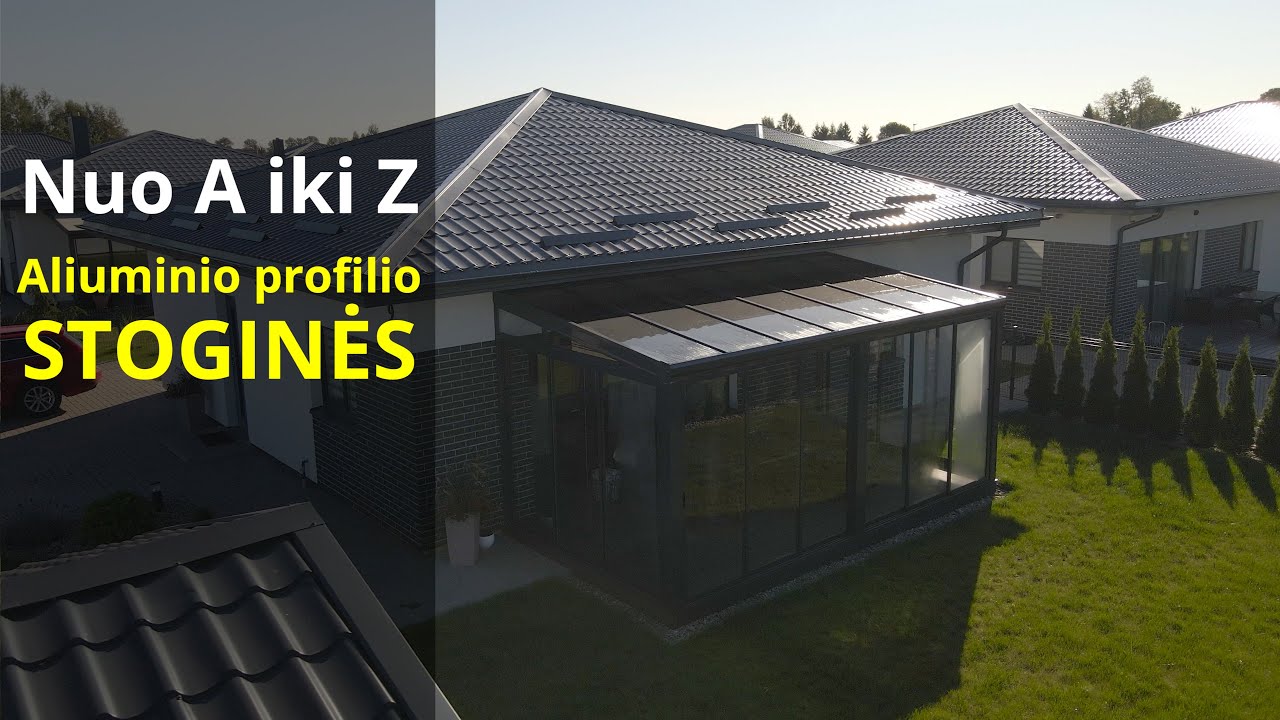 ALIUMINIO PROFILIO STOGINĖS// Viskas ką reikia žinoti apie šiuos statinius