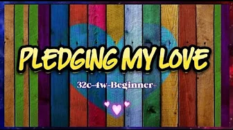 PLEDGING MY LOVE LINE DANCE - 32C, 4W, BEGINNER+ IMAM WAHYUDI (INA) PLEDGING MY LOVE LINE DANCE - 32C, 4W, BEGINNER+ IMAM WAHYUDI (INA)