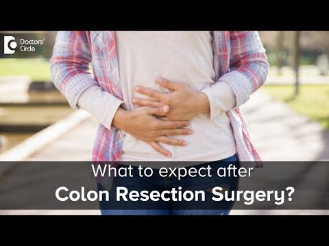 Recovery after Colon Resection Surgery? Common problems to expect - Dr. Rajasekhar M R