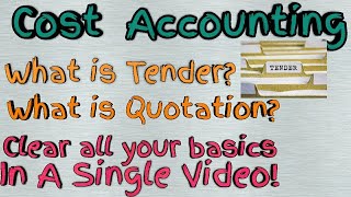 TENDER (QUOTATION) - A Simplified Summary | Cost Accounting