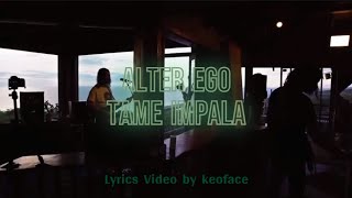 Tame Impala - Alter Ego (Live Lyrics Video)