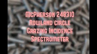McPherson 248310 Rowland circle Grazing Incidence Spectrometer