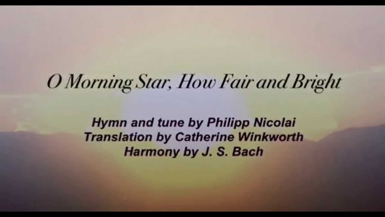 O Morning Star, How Fair and Bright (United Methodist Hymnal 247) YouTube