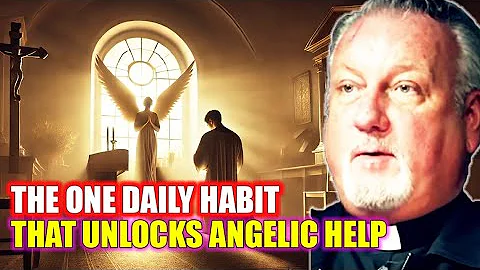 Exorcist Priest Reveals the One Daily Habit That Unlocks Angelic Help | Fr. Dan Reehil