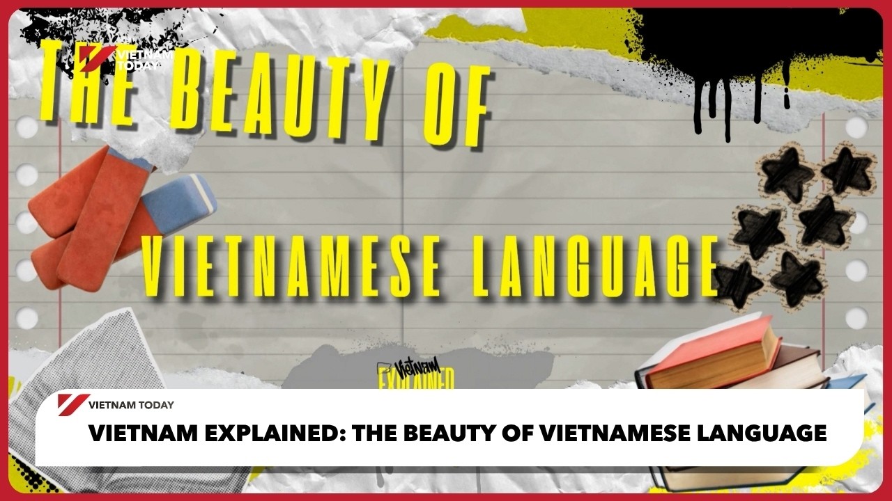 Vietnam Explained - The beauty of Vietnamese language | Vietnam Today