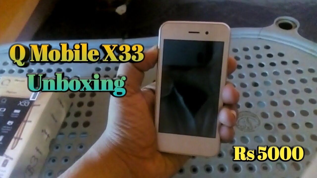 Unboxing Of Q Mobile X33