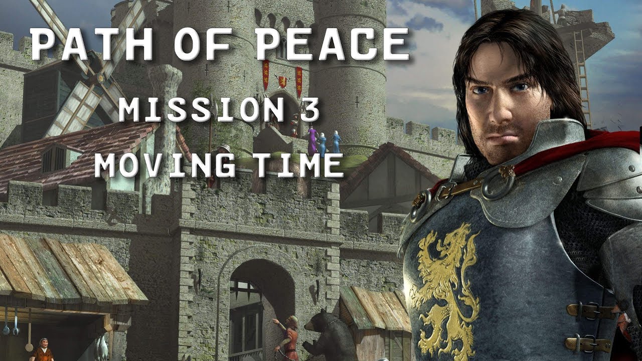 Stronghold 2 HD The Path Of Peace Mission 3 Moving Time YouTube stronghold-2-hd-the-path-of-peace-mission-3-moving-time-youtube