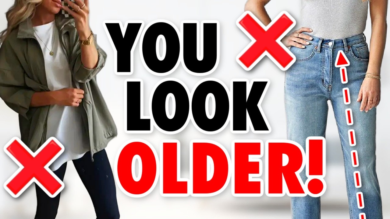 12 Style Mistakes Making You LOOK OLDER!