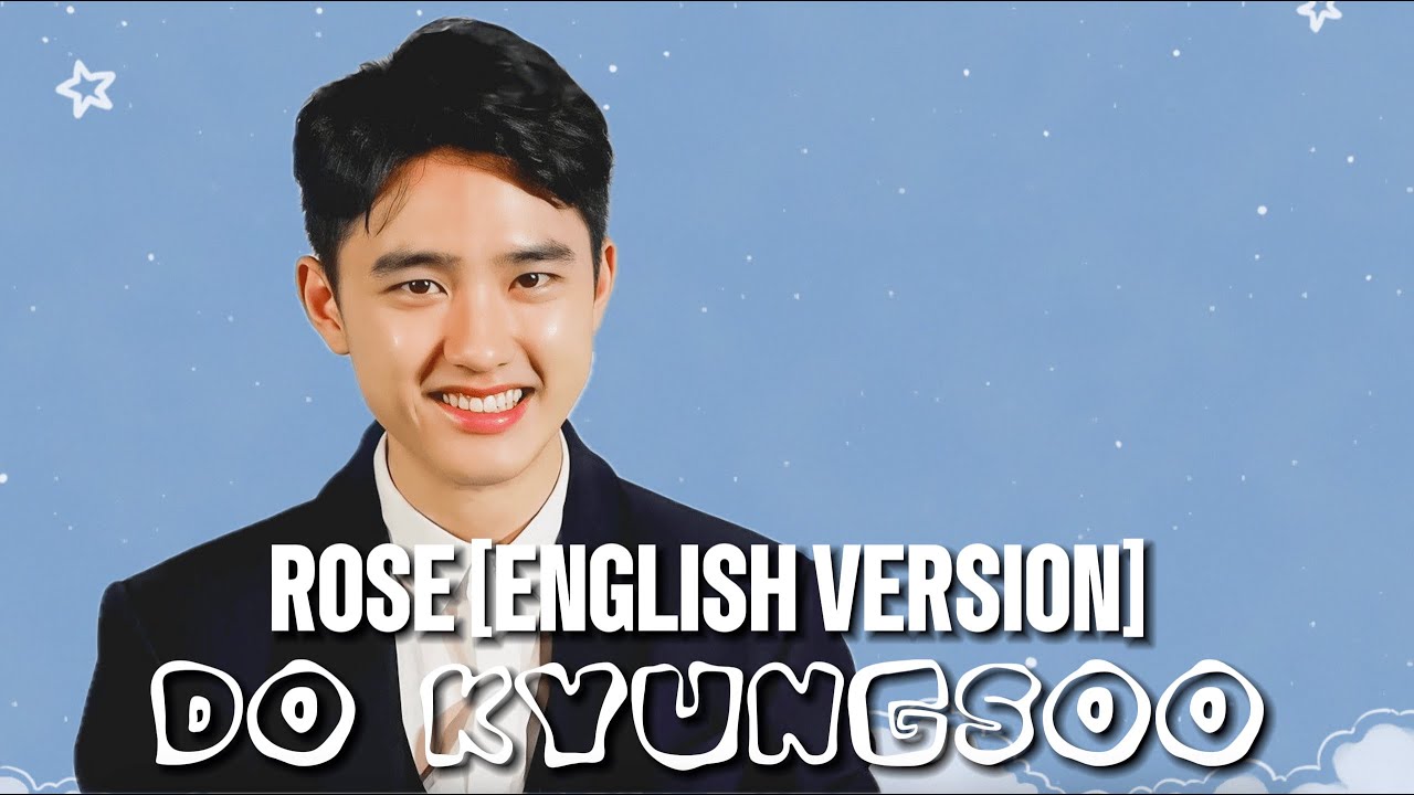 DO Kyungsoo Rose [English Version] YouTube