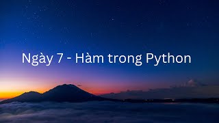 [Day 7] Hàm trong Python