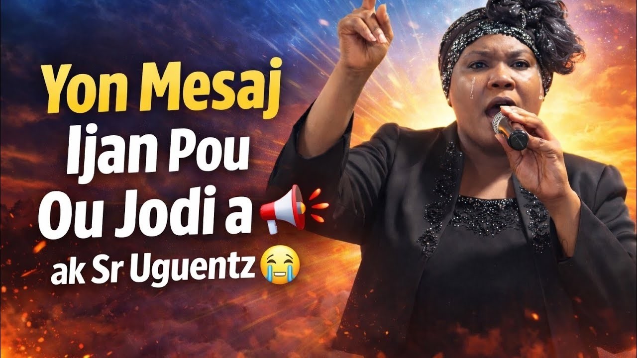 Yon Mesaj Ijan Pou Ou Jodi a | Sr Uguentz Ap Pale Sou Jezi Kris 🔥 Mesaj Ki Ka Chanje Lavi Ou