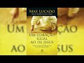 Um Coração Igual Ao De Jesus - Max Lucado