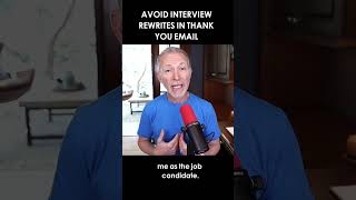 Avoid Interview Rewrites in Thank You Email