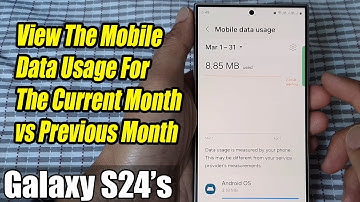 Galaxy S24/S24+/Ultra: How to View The Mobile Data Usage For The Current Month vs Previous Month