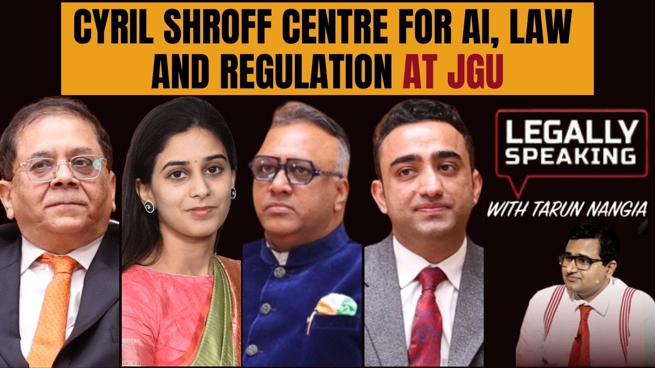 Cyril Shroff Centre For AI, Law And Regulation At JGU | Legally Speaking with Tarun Nangia