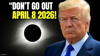 End time Is Near The Truth About What Will Happen on April 8th, 2026.