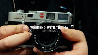 Weekend with the Leica M6 (First Impressions)