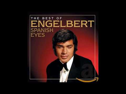 Spanish Eyes - Engelbert Humperdinck