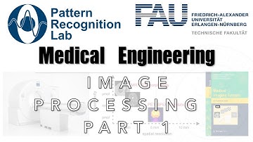 Medical Engineering - Image Processing - Part 1