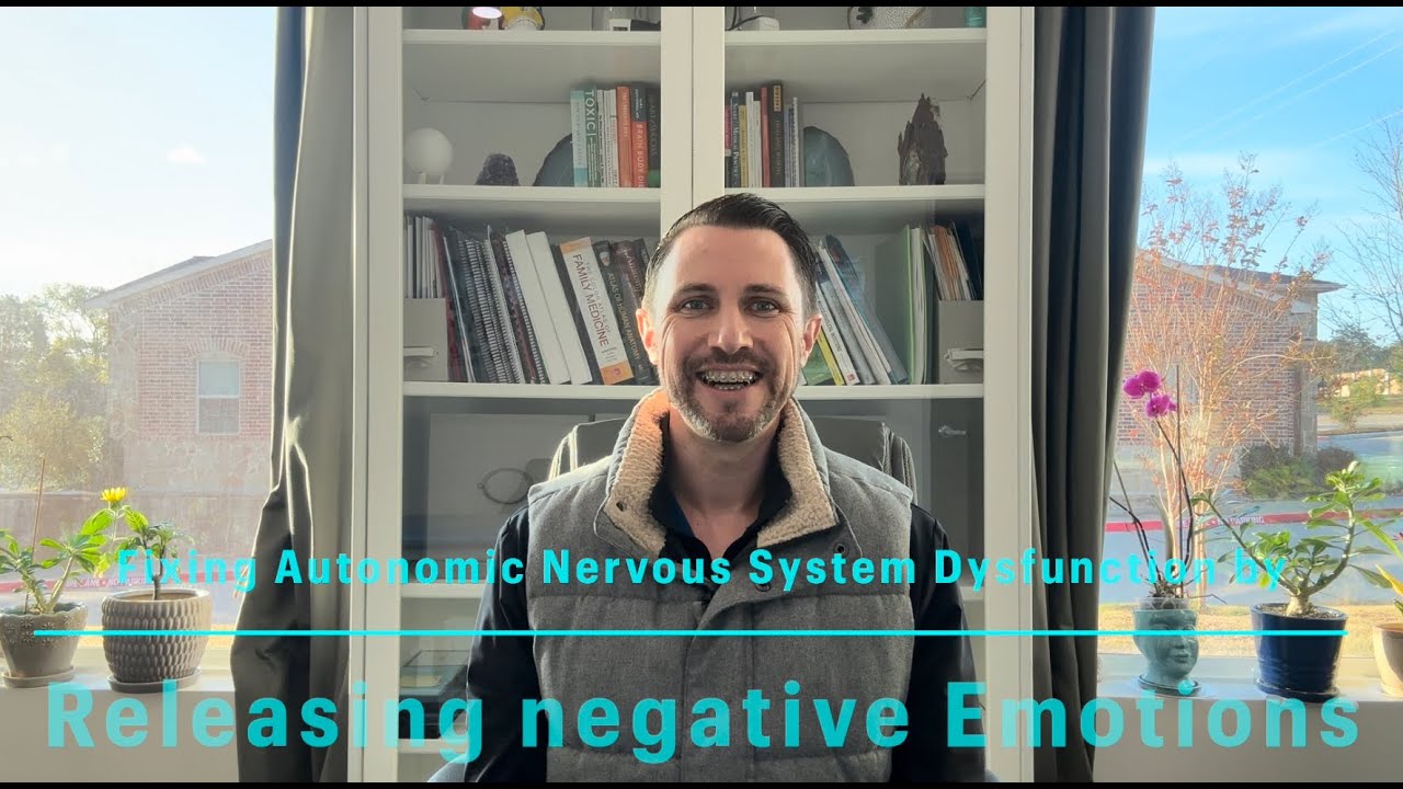 Fix Autonomic Nervous System Dysfunction by Releasing Emotions: Neural Therapy w/o injections