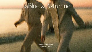 LaBlue &amp; Astrønne - Sous la pluie