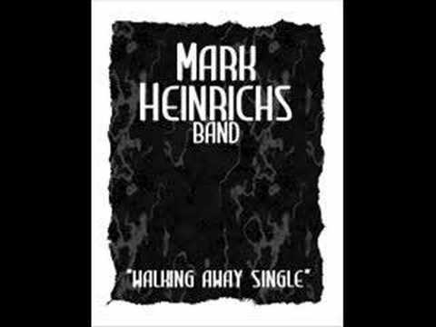 Mark Heinrichs Band - Walking Away