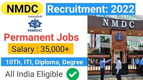 NMDC Recruitment 2022 II NMDC Vacancy 2022 II Permanent Jobs II
