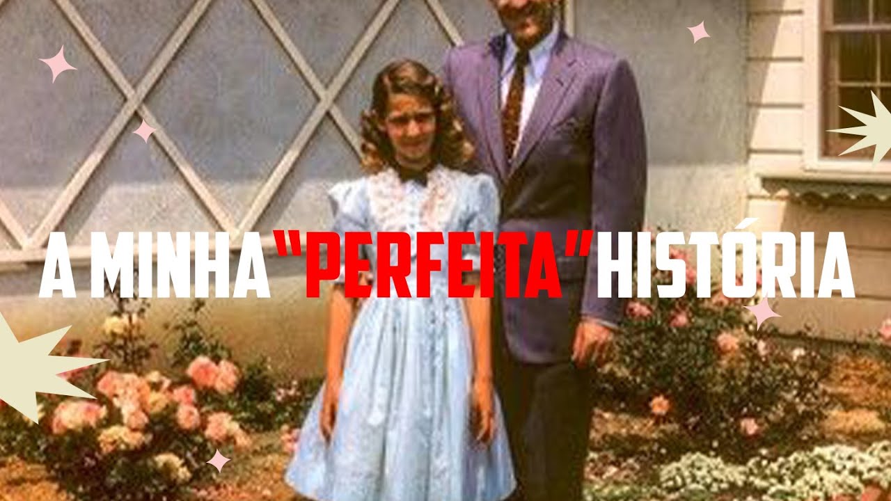 A MINHA PERFEITA HISTÓRIA - YouTube