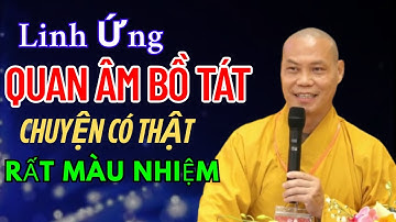 Linh ứng Quan Thế Âm Bồ Tát (chuyện có thật) - RẤT MÀU NHIỆM | Thầy Thích Trí Chơn