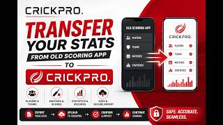 Transfer Your Cricket Stats to CrickPro | Import Data from Any Scoring App