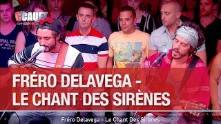 Video thumbnail of "Fréro Delavega - Le Chant Des Sirènes  - C’Cauet sur NRJ"