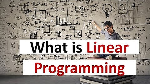 What is Linear Programming?