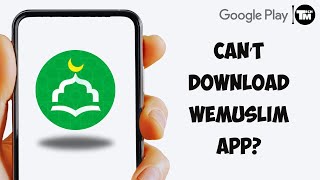 We Muslim Install Problem Solve in Play Store | WeMuslim Not Download Pending screenshot 4