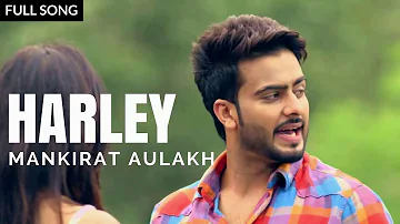 Latest Song || Mankirat Aulakh || Harley 7 Lakh Da || New Punjabi Song Full Video