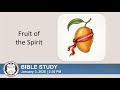 Fruit of the Spirit | Bible Study (January 3, 2026)