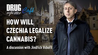 HOW WILL CZECHIA LEGALIZE CANNABIS? - A discussion with Jindřich Vobořil | Drugreporter Café