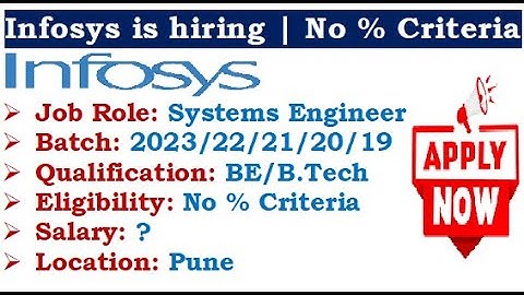 Infosys is hiring 2023/22/21/20/19 batch | No % Criteria | Salary? | Job location? | How to apply?